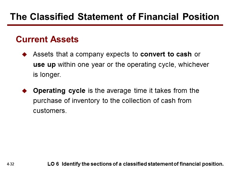 LO 6  Identify the sections of a classified statement of financial position. Assets